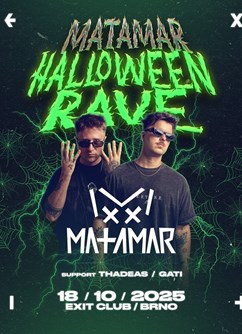 MATAMAR - Halloween Rave, Brno
