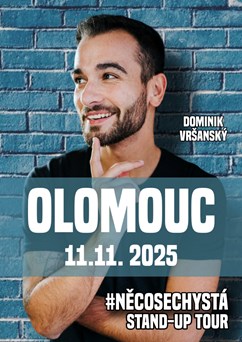 Dominik Vršanský: stand up #NĚCOSECHYSTÁ - Olomouc