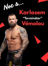 Noc s Karlosem "Terminátor" Vémolou