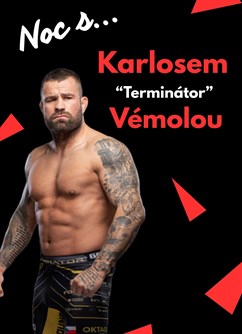 Noc s Karlosem "Terminátor" Vémolou