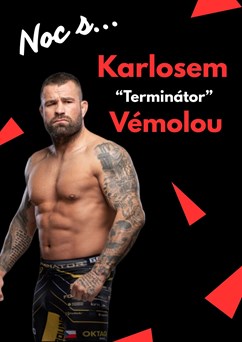 Noc s Karlosem "Terminátor" Vémolou
