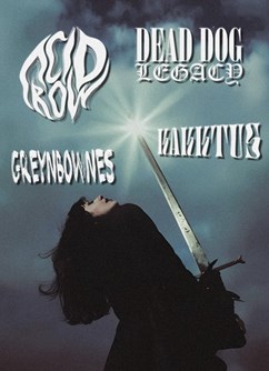 Acid Row + Dead Dog Legacy + Kakktus + Greynbownes