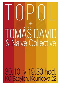 TOPOL a Tomáš David & Naive Collective v BABYLONU