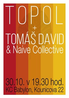 TOPOL a Tomáš David & Naive Collective v BABYLONU