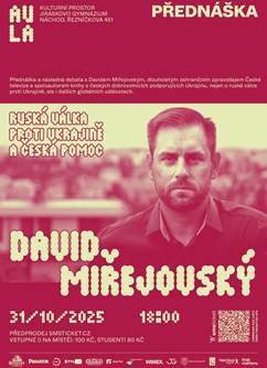 Kulturní prostor AULA uvádí - David Miřejovský