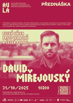 Kulturní prostor AULA uvádí - David Miřejovský