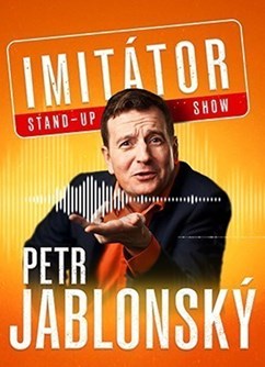 Petr Jablonský - Stand-up imitátor show - Plzeň
