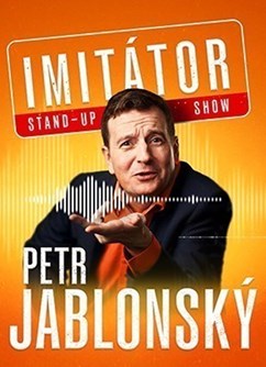 Petr Jablonský - Stand-up imitátor show - Liberec