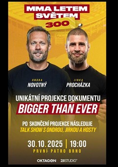 Bigger than ever: MMA letem světem 300