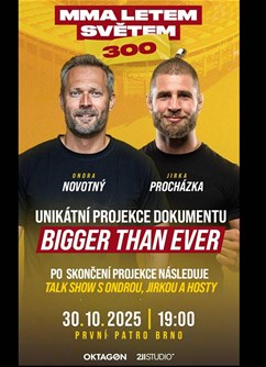 Bigger than ever: MMA letem světem 300