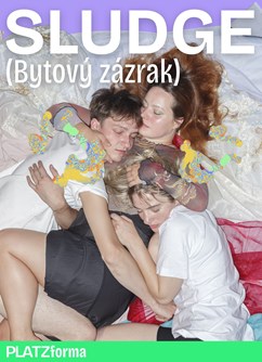 SLUDGE (Bytový zázrak) | PLATZforma