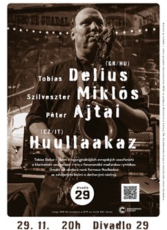 Tobias Delius, Szilveszter Miklós, Péter Ajtai • Huullaakaz
