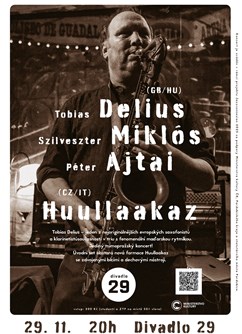 Tobias Delius, Szilveszter Miklós, Péter Ajtai • Huullaakaz