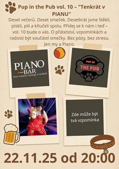 Pup in the Pub vol.10 - Tenkrát v PIANU