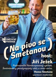 Na pivo se Smetanou s hostem Jirkou Ježkem