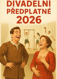 Divadelní předplatné leden - červen 2026