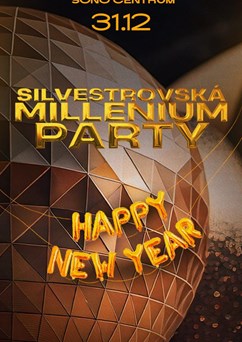 Silvestrovská Millenium Party | Sono Centrum