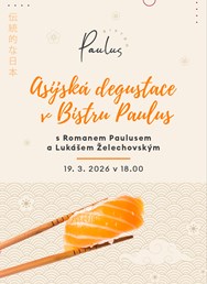 Asijská degustace s Romanem Paulusem a Lukášem Želechovským