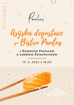 Asijská degustace s Romanem Paulusem a Lukášem Želechovským