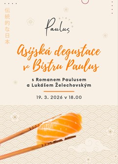 Asijská degustace s Romanem Paulusem a Lukášem Želechovským