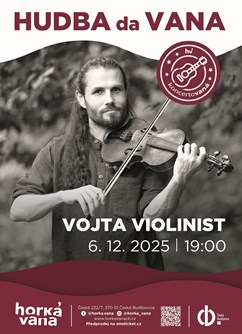 Koncert: Vojta Violinist ve Vaně