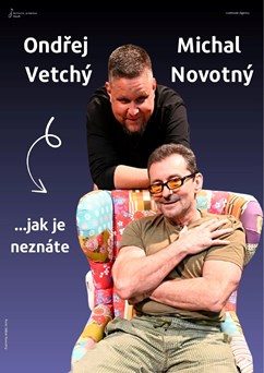 Ondřej Vetchý & Michal Novotný … jak je neznáte