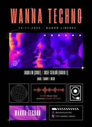 WANNA TECHNO W/ Jaquliin & Josef Sedloň