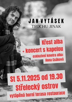 Jan Vytásek - křest alba "Trochu jinak" + koncert s kapelou