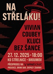 Na Střeláku! Vivian, Coubey, Kluci, Bez Šance Na Střeláku! Vivian, Coubey, Kluci, Bez Šance