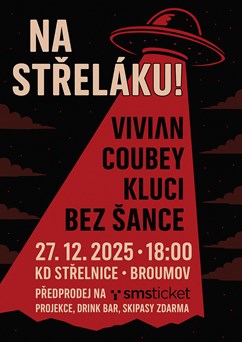 Na Střeláku! Vivian, Coubey, Kluci, Bez Šance