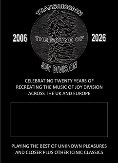 Transmission - The Sound of Joy Division (UK) Transmission - The Sound of Joy Division (UK)
