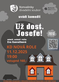 Divadelní představení: Už dost, Josefe Divadelní představení: Už dost, Josefe