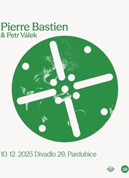 Pierre Bastien (FR) • Petr Válek