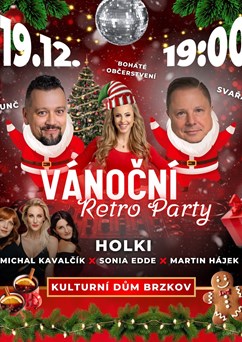 Holki - Sonia Edde - Michal Kavalčík - Vánoční Retro Párty