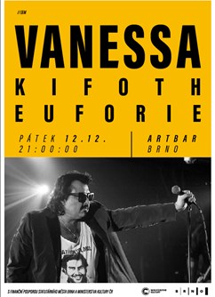 VANESSA | KIFOTH | EUFORIE - poslední koncert v Brně! VANESSA | KIFOTH | EUFORIE - poslední koncert v Brně!