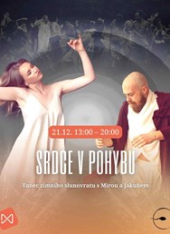 SRDCE V POHYBU - Tanec zimního slunovratu s Mirou a Jakubem