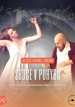 SRDCE V POHYBU - Tanec zimního slunovratu s Mirou a Jakubem