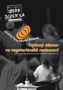 Dýňový démon ve vegetariánské restauraci - premiéra