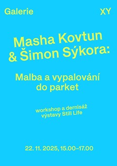 Masha Kovtun & Šimon Sýkora: Malba a vypalování do parket