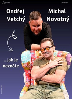 Ondřej Vetchý a Michal Novotný ...jak je neznáte