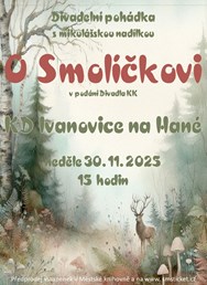 Divadelní pohádka – O Smolíčkovi v podání divadla KK Praha