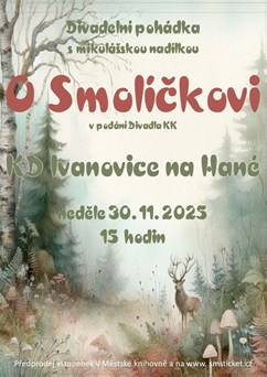 Divadelní pohádka – O Smolíčkovi v podání divadla KK Praha