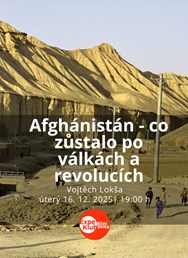 Afghánistán - co zůstalo po válkách a revolucích