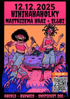 Hihihahaholky + Nastřižená hráz + SL&BZ