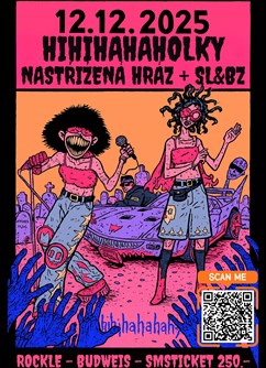 Hihihahaholky + Nastřižená hráz + SL&BZ