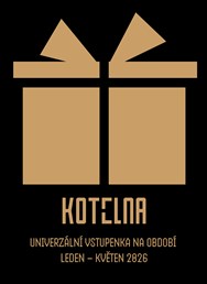 Univerzální vstupenka do KOTELNY