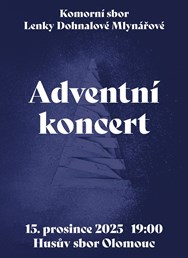 Komorní sbor Lenky Dohnalové Mlynářové: Adventní koncert