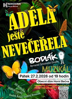Muzikál ADÉLA JEŠTĚ NEVEČEŘELA