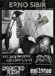 Disharmonic Orchestra | Epitome | Dissected Flesh | Žampach