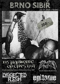 Disharmonic Orchestra | Epitome | Dissected Flesh | Žampach